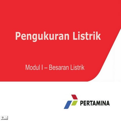PT PERTAMINA RU IV Cilacap Modul 1-Besaran Listrik.pptx