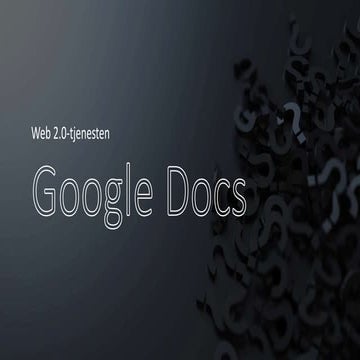 Modul 10. presentasjon av google docs