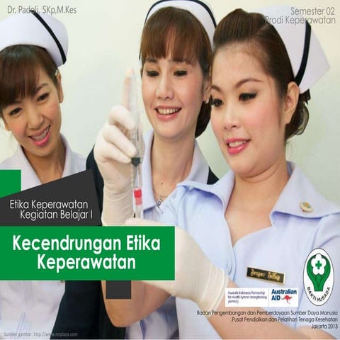 KECENDERUNGAN ETIKA KEPERAWATAN