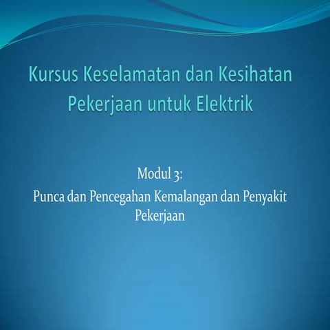 Asas Keselamatan dalam Kerja Elektrik: Modul 3 - Bahaya Elektrik