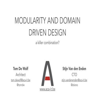 Modularity and Domain Driven Design; a killer Combination? - Tom de Wolf & St...