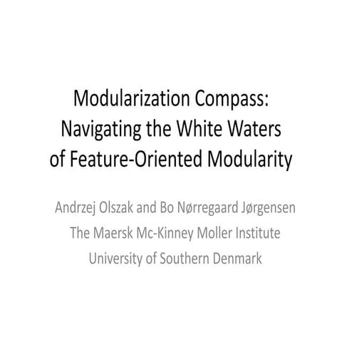 Modularization compass - Navigating white waters of feature-oriented modularity