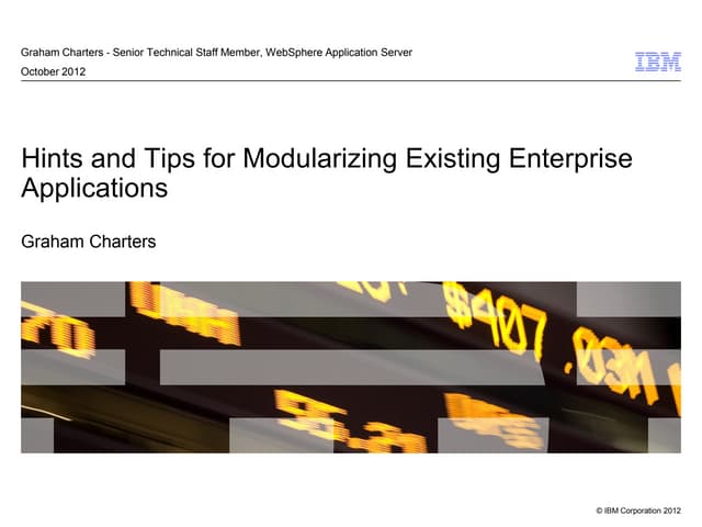 Hints and Tips for Modularizing Existing Enterprise Applications (OSGi Commun...