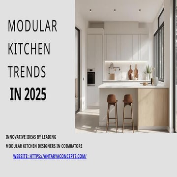 Modular Kitchen Trends 2025 Antarya concepts.pptx