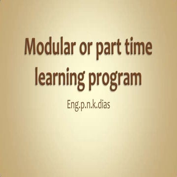 Modular or part time learning program