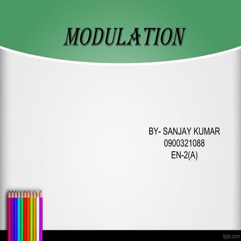 Modulation by sanjay 