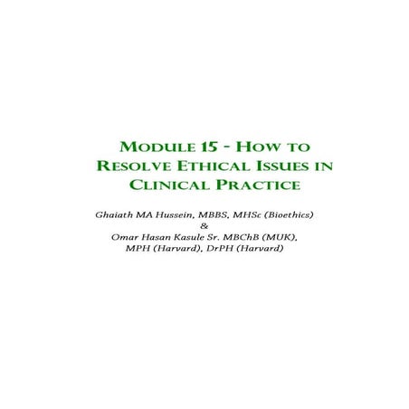 MODULE 15 - HOW TO RESOLVE ETHICAL ISSUES IN CLINICAL PRACTICE | PDF