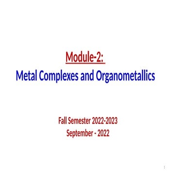 Module-2.pptx about metal complexes and organomettalics