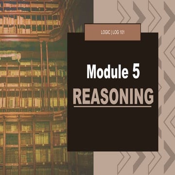 MODULE 5: Reasoning, MODULE 5: Reasoning