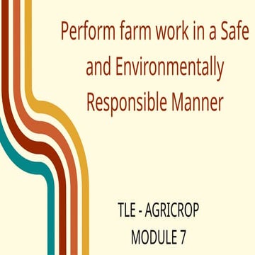 Perform farm work in a safe and environmentally responsible manner | PPTX