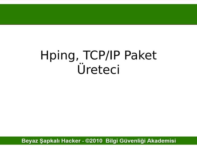 Hping, TCP/IP Paket Üretici