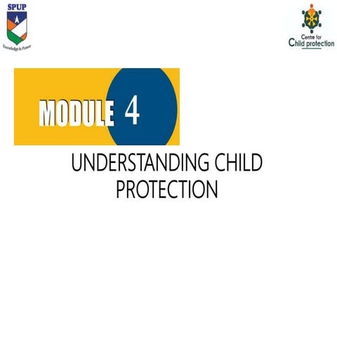 Module 04 understanding child protection