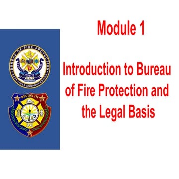 Module 1 - Introduction to Bureau of Fire Protection and the Legal ...