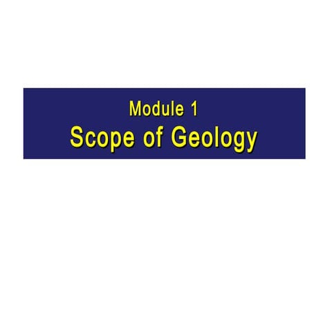 Module 1   introduction to geology