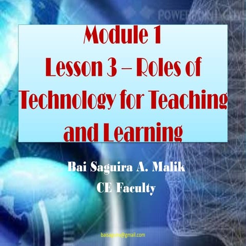 Module 1 lesson 3 - Role of Technology for teaching and learning