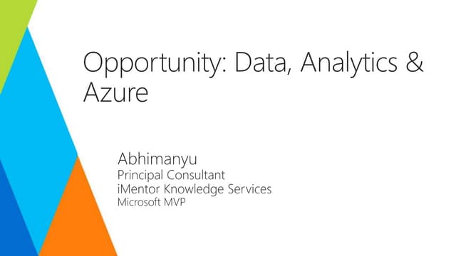 Opportunity: Data, Analytic & Azure 