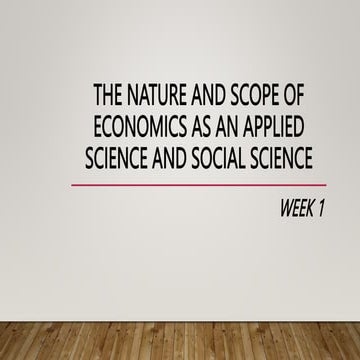 MODULE 1 - THE NATURE AND SCOPE OF ECONOMICS AS AN APPLIED SCIENCE AND SOCIAL...