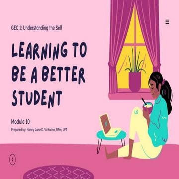 GEC 1 Understanding the Self (Module 10: Learning to be a Better ...