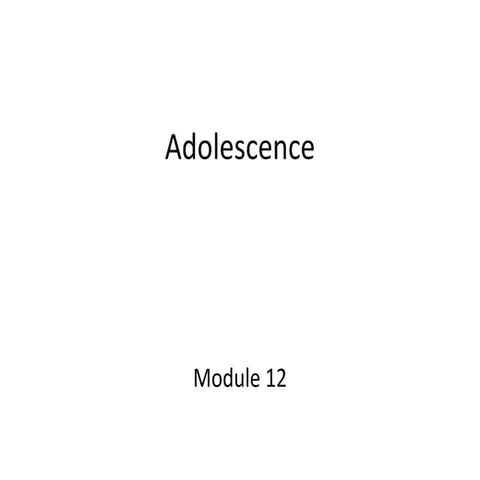 Module 12 adolescence