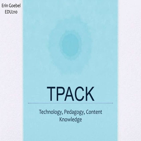 EDU210 - Module 12 TPACK Reflection
