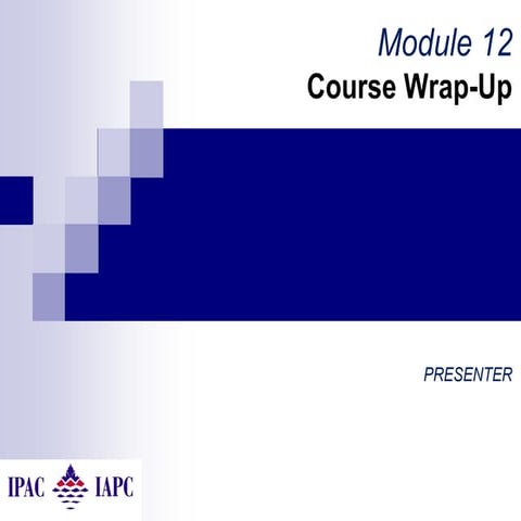 Module 12 Wrap Up | PPT