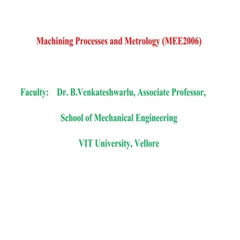 Machining Processes and Metrology