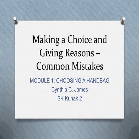 Making a Choice and Giving Reasons (Mistakes and Corrections for Module 1)