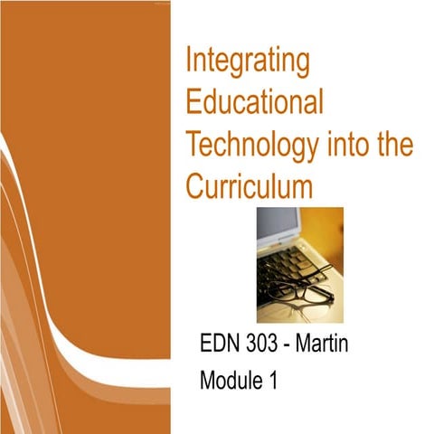 Module1 integrating technologyincurriculum