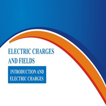 Electric Charges And Fields class 12th physics | PPTX