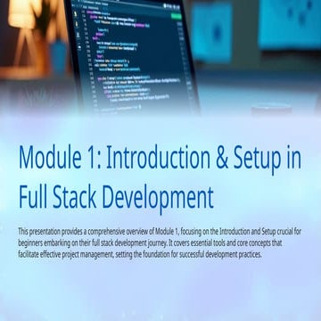 Module 1_ Full Stack Introduction & Setu....pptx