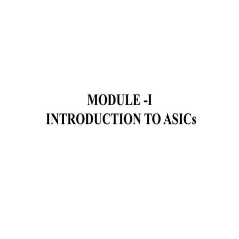 Introduction to Application Specific  Integrated Circuit