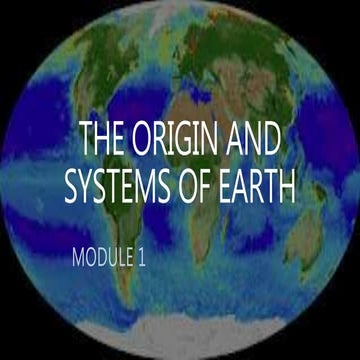 Module 1 origin and systems of earth