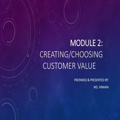 Module 2 marketing for customer value 