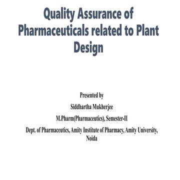 QUALITY ASSURANCE OF PHARMACEUTICAL RELATED TO PLANT DESIGN