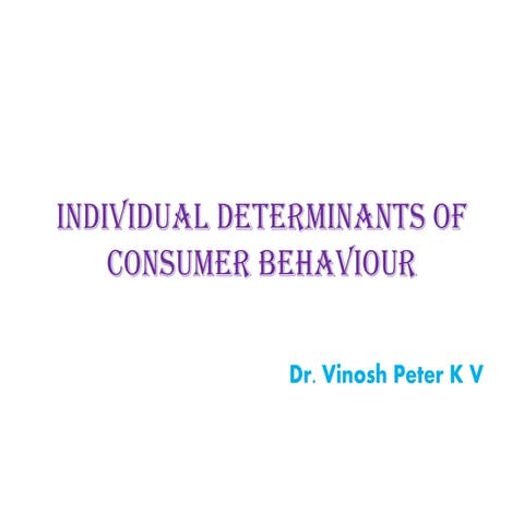 Individual Determinants of Consumer Behaviour
