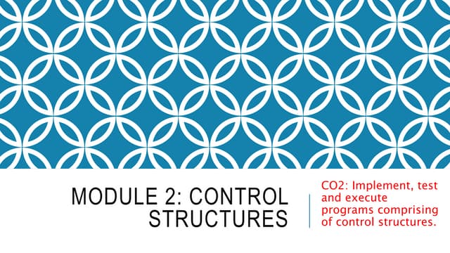 Module 2- Control Structures | PPTX