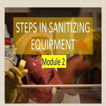 MODULE2.STEPS IN SANITIZING EQUIPMENT.pptx