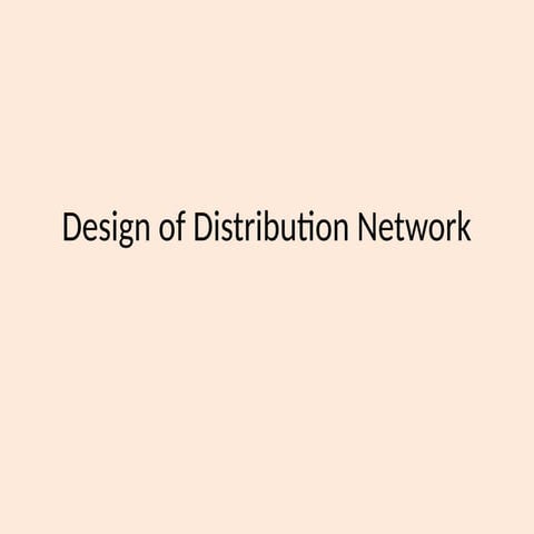 Design of Distribution Networks in Supply Chain