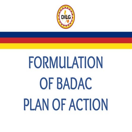 Module 2- Formulation of BADAC Plan of Action.pptx.pdf