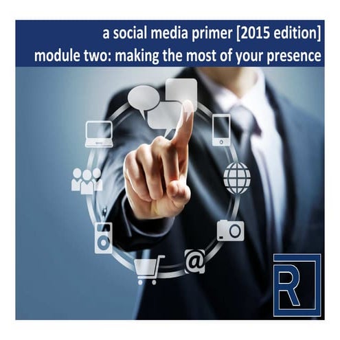 Training Module 2: Making the Most of Your Social Media Presence