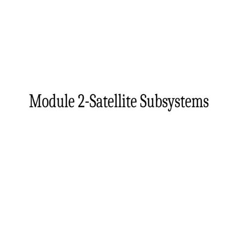 UNIT-2 Satellite sub systems ppt topics.pdf