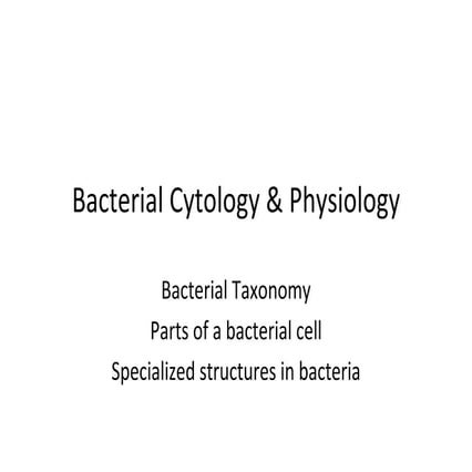 Module 2 bacterial cytology & physiology