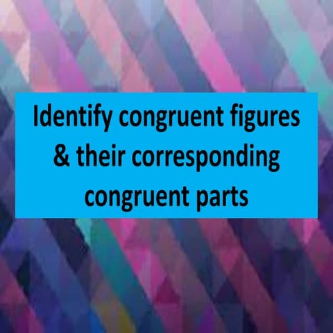 Mathematics 8 Illustrating Triangle Congruence.ppt