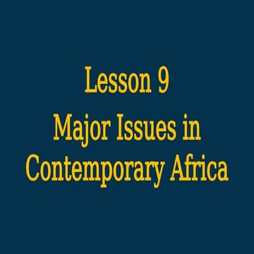 Module 2 Lesson 9: Major Issues in Contemporary Africa | PPTX