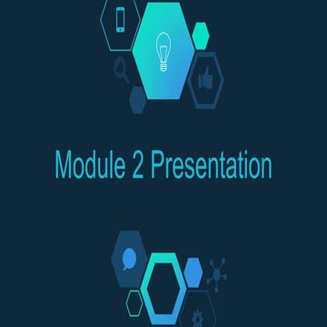 Module 2 Presentation First Draft.pptx