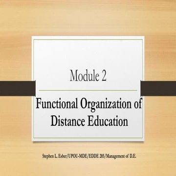 Module 2 - Functional Organization of Distance Education 