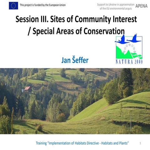 Jan Šeffer. Sites of Community Interest / Special Areas of Conservation