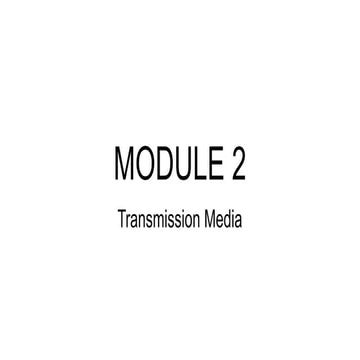 MODULE 2_TRANSMISSION MEDIA SEM 6 cnn.pptx