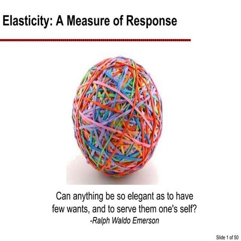 Elasticity - A Measure of Response