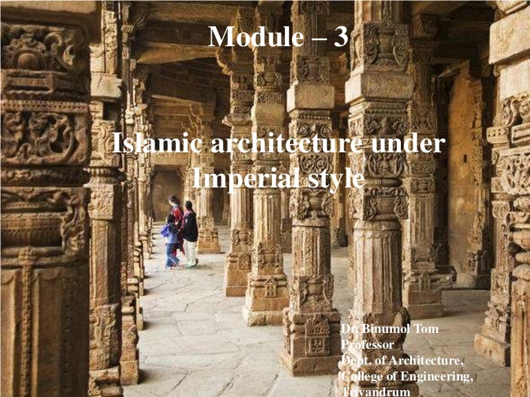 module 3 islamic architecture under imperial rule